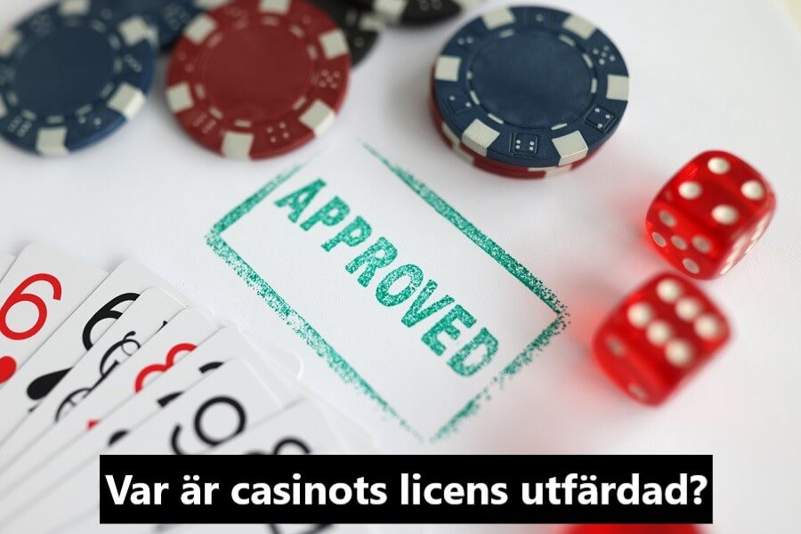 Var är casinots licens utfärdad